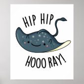 Hip Heup Hoo-ray Funny Sting Ray Pun Poster (Voorkant)