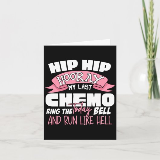 Hip Hip Hoera Laatste Chemo Viering Kanker Kaart (Voorkant)