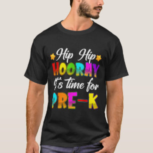 Hip Hip Hoera Pre-k Terug naar school eerste schoo T-shirt
