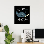 Hip Hip Hoo-ray Grappige Pijlrog Woordspeling Donk Poster (Thuiskantoor)