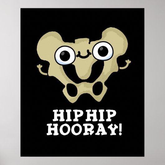Hip Hip Hooray Funny Anatomy Pun Dark BG Poster (Voorkant)