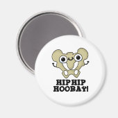 Hip Hip Hooray Funny Anatomy Pun Magneet (Voorkant / Achterkant)