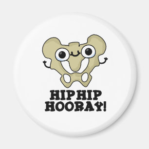 Hip Hip Hooray Funny Anatomy Pun Magneet