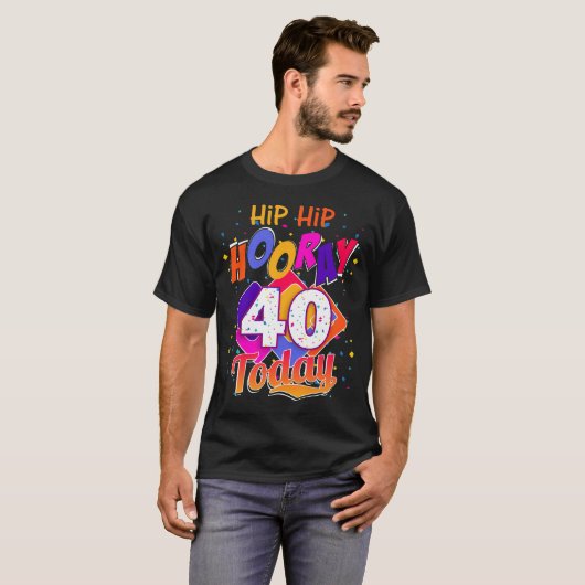 Hip Hip hoorry's cadeau van mijn 40-jarige/Jubileu T-shirt (Voorkant volledig)
