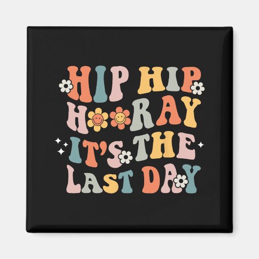 Hip Hoera Het is de laatste dag van school Groovy  Magneet (Voorkant)