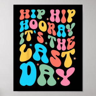 Hip Hooray Het is de laatste dag van de school ler Poster