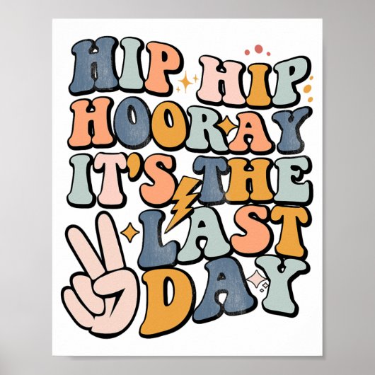 Hip Hooray Het Is De Laatste Dag Van School Leraar Poster (Voorkant)
