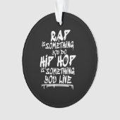 Hip Hop Cool Guote Hip Hop Lovers Gift Ornament (voorkant)