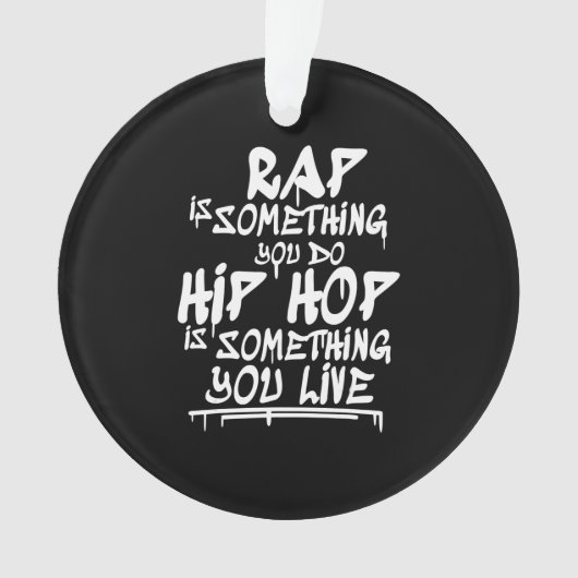 Hip Hop Cool Guote Hip Hop Lovers Gift Ornament (voorkant)