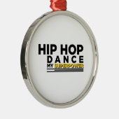 HIP-HOP DANCE MY SUPERPOWER METALEN ORNAMENT (Rechts)