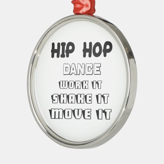 Hip Hop dans, werk het, schud het, beweeg het Metalen Ornament (Links)