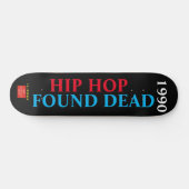 HIP HOP DEAD Skateboard (Horizontaal)
