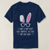 Hip Hop Easter Rabbit Bunny Hippity Hoppity T-shirt (Design voorkant)