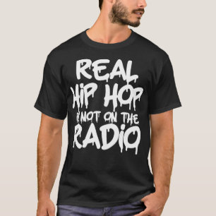Hip Hop Echte Hip Hop is niet aanwezig op radio Ra T-shirt