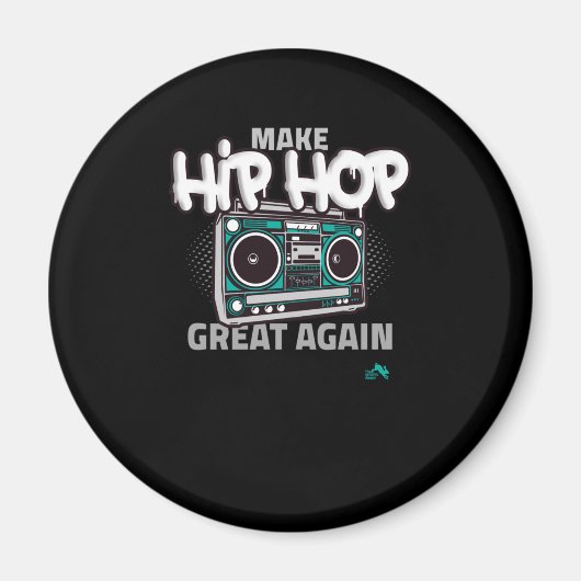 Hip Hop Gift | Maak Hip Hop weer geweldig Magneet (Voorkant)