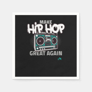 Hip Hop Gift   Maak Hip Hop weer geweldig Servet