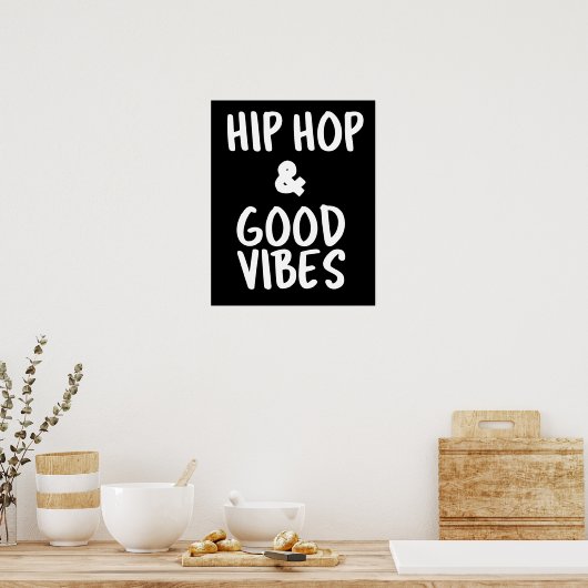 Hip Hop & Good Vibes Muur Kunst Poster (Keuken)