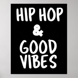 Hip Hop & Good Vibes Muur Kunst Poster