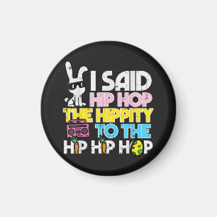 Hip Hop Hippity Paashaas Magneet