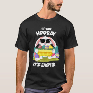 Hip Hop Hooray Easter Bunny Egg Hunt Happy Spring T-shirt