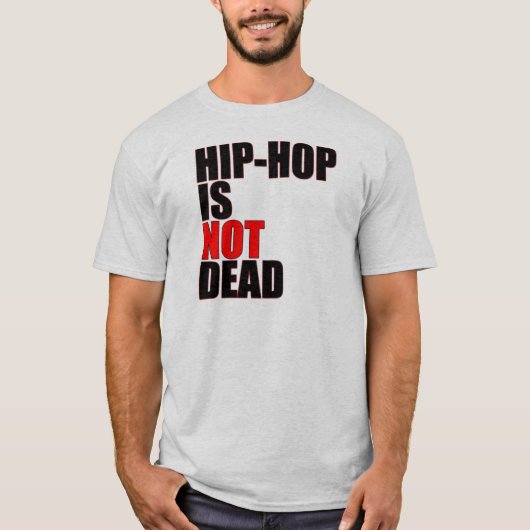 Hip Hop is niet dood t-shirt (Voorkant)