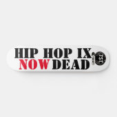 HIP HOP IS NU DOOD (Echt) Persoonlijk Skateboard (Horizontaal)