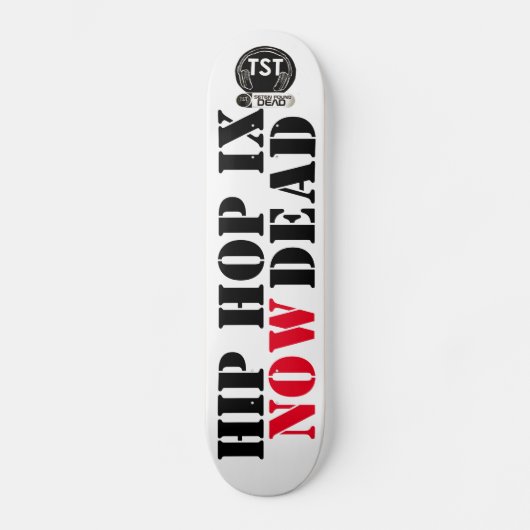 HIP HOP IS NU DOOD (Echt) Persoonlijk Skateboard (Voorkant)