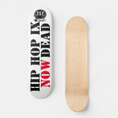 HIP HOP IS NU DOOD (voor echt) Persoonlijk Skateboard (Voorkant)