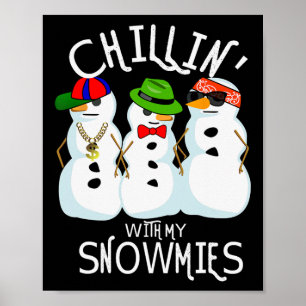 Hip-hop muziek Kerst Sneeuwman Chillin met mijn zo Poster
