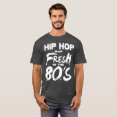 Hip Hop muziek was vers in de jaren 80 T-shirt (Voorkant volledig)