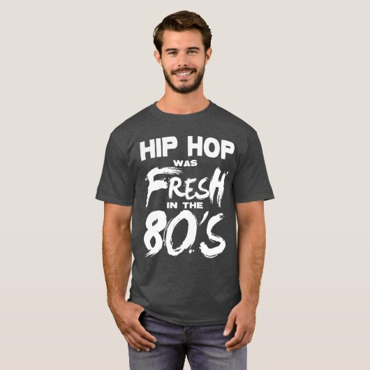 Hip Hop muziek was vers in de jaren 80 T-shirt (Voorkant volledig)