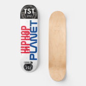 HIP HOP PLANET  / TST Skateboard (Voorkant)