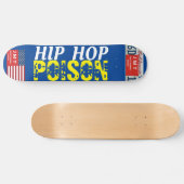 HIP HOP POISON Skateboard (Horizontaal)