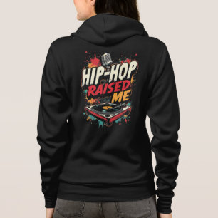 Hip-Hop Raised Me – Urban Rap Streetwear Design Hoodie