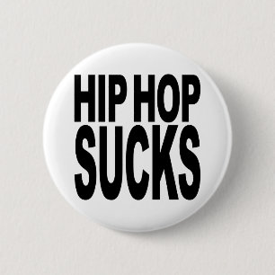 Hip Hop Sucks Ronde Button 5,7 Cm