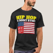 HIP HOP U DONT STOP T-shirt (Voorkant)