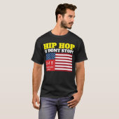 HIP HOP U DONT STOP T-shirt (Voorkant volledig)