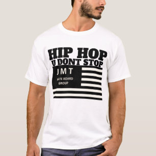 HIP HOP U DOONT STOP T-shirt