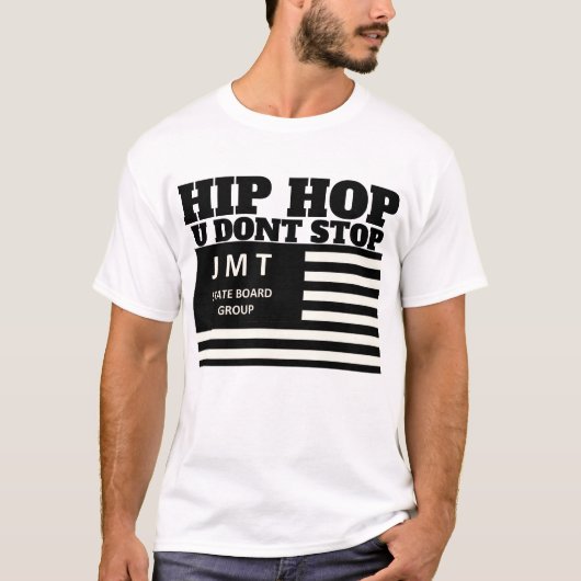 HIP HOP U DOONT STOP T-shirt (Voorkant)