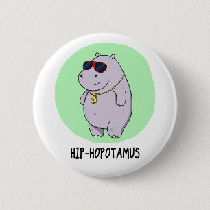 Hip-Hopotamus Funny Hippo Pun Ronde Button 5,7 Cm