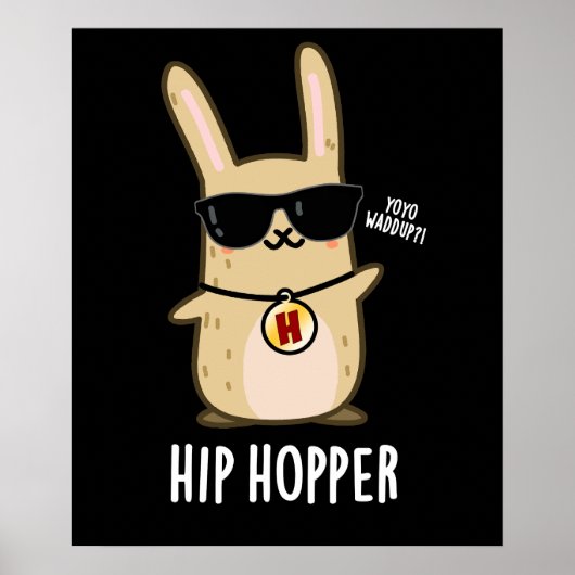 Hip Hopper Funny Bunny Rabbit Pun Dark BG Poster (Voorkant)