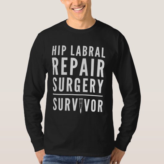 Hip Labral Tear Repair Surgery Survivor Crutch T-shirt (Voorkant)