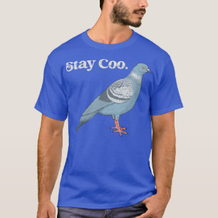 Hip Pigeon zegt: Blijf Coo T-shirt