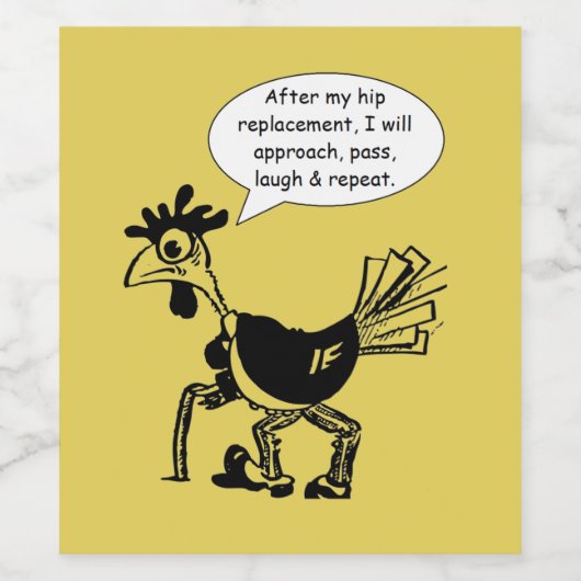Hip Replacement Chgery - Fun Quote Wijn Etiket (Enkel label)