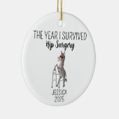 Hip Surgery ornament, het jaar dat ik Hip overleef Keramisch Ornament (Rechts)