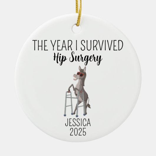 Hip Surgery ornament, het jaar dat ik Hip overleef Keramisch Ornament (Voorkant)