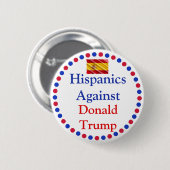 Hipanics tegen Donald Trump Button (Voorkant /achterkant)