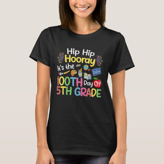 Hiphip Hooray 100th Day Of 5th Grade Teacher Stude T-shirt (Voorkant)