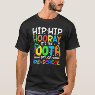 HipHip Hooray is de 100e dag van de voorschoolse s T-shirt