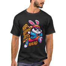 Hiphop Bunny - Hoppy Days Ahead T-Shirt